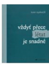 Vždyť přece létat je snadné