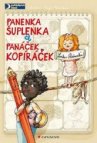 Panenka Šuplenka a panáček Kopíráček