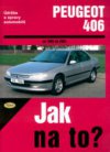 Údržba a opravy automobilů Peugeot 406 od 1996 do 2004