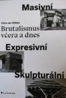 Brutalismus včera a dnes