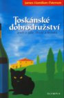 Toskánské dobrodružství, aneb, O jídle, životě a fernetu