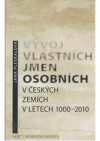 Vývoj vlastních jmen osobních v českých zemích v letech 1000-2010