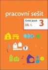 Český jazyk 3. ročník Pracovní sešit 1. díl