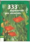 333 zajímavostí pro akvaristy