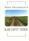 Kam cesty vedou