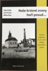 Naše krásné zvony hoří posud…