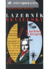 Gioacchino Rossini (1792-1868), Lazebník sevillský =