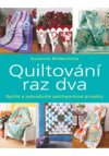 Quiltování raz dva