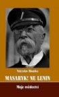 Masaryk! Ne Lenin