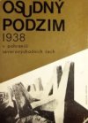 Osudný podzim 1938 v pohraničí severovýchodních Čech