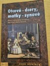 Otcové - dcery, matky - synové 