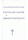 Lancknechta Bedřicha Schwarzenberga Španělský deník, a, Zrození revolucí