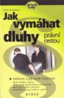 Jak vymáhat dluhy právní cestou