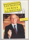 Lee Iacocca to říká na rovinu