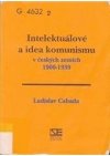 Intelektuálové a idea komunismu v českých zemích 1900-1939