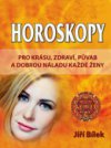 Horoskopy pro krásu, zdraví, půvab a dobrou náladu každé ženy