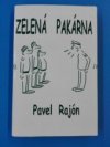 Zelená pakárna, aneb, Humorně-reálné pohledy do života řadového vojáka