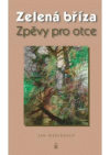 Zelená bříza - Zpěvy pro otce