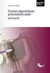     Trestní odpovědnost právnických osob - pět let poté     Trestní odpovědnost právnických osob - pět let poté  Trestní odpovědnost právnických osob - pět let poté