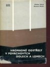 Hromadné odstřely v povrchových dolech a lomech