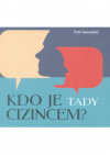 Kdo je tady cizincem?