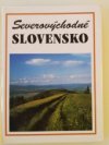 Severovýchodné Slovensko
