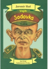 Vojín Sodovka a jeho trable