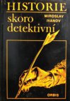 Historie skoro detektivní