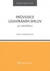 Průvodce uzavíráním smluv po rekodifikaci