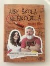 Aby škola neškodila