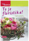 To je floristika!