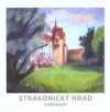 Strakonický hrad v obrazech