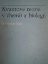 Kvantové teorie v chemii a biologii