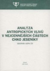 Analýza antropických vlivů v nejcennějších částech CHKO Jeseníky