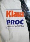 Klaus - proč jdu znovu do toho