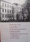 Padesát let Státního československého reformního reálného gymnasia v Břeclavi
