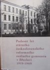 Padesát let Státního československého reformního reálného gymnasia v Břeclavi