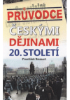 Průvodce českými dějinami 20. století