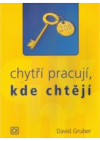 Chytří pracují, kde chtějí