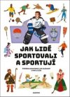 Jak lidé sportovali a sportují