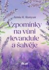 Vzpomínky na vůni levandule a šafránu