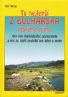 To nejlepší z Bulharska, aneb, Tipy pro individuální cestovatele a pro ty, kteří nechtějí jen ležet u moře