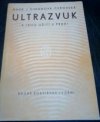 Ultrazvuk a jeho užití v praxi