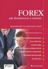 FOREX - jak zbohatnout a nekrást