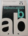 Zajímavá algebra