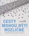 Cesty mohou býti rozličné