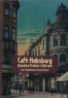 Café Habsburg (kavárna Praha) v Ostravě