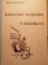 Mařenčiny prázdniny v Dolenkově