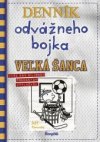 Denník odvážneho bojka Veľká šanca
