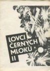 Lovci černých mloků II